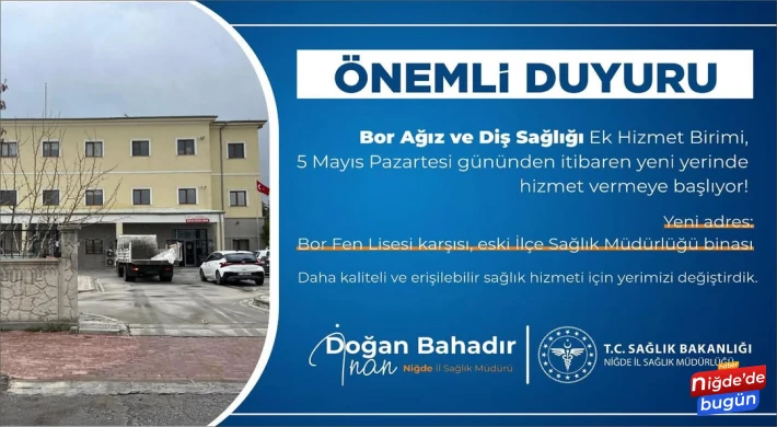 Bor Ağız ve Diş Sağlığı Ek Hizmet Birimi Yeni Yerinde Hizmete Başlıyor