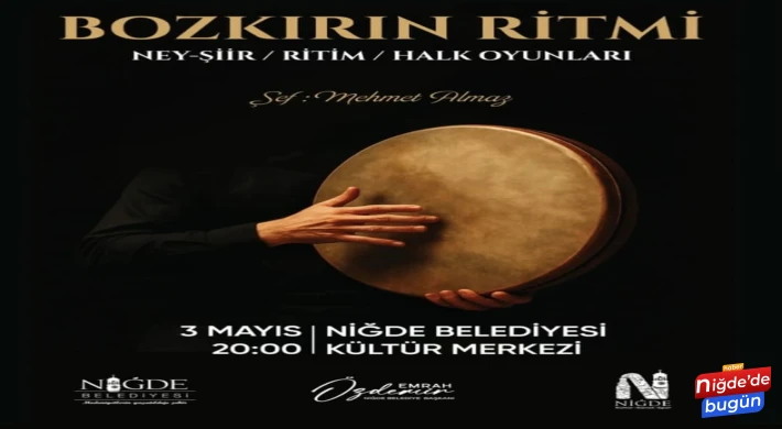 Bozkırın Ritmi Niğde'de Sahne Alıyor