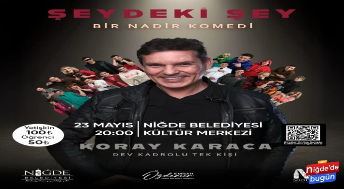 Koray Karaca, Niğde’de “Şeydeki Şey” gösterisiyle sahne alacak