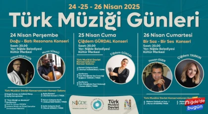NİĞDE’DE “TÜRK MÜZİĞİ GÜNLERİ” İLE SANAT DOLU ÜÇ GÜN