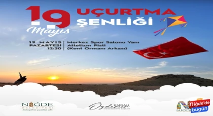 Niğde Belediyesi’nden 19 Mayıs’a Özel Uçurtma Şenliği