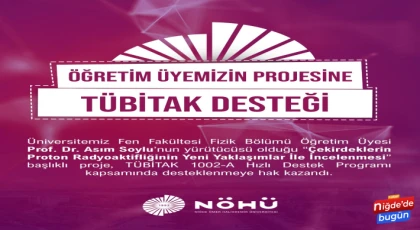 NÖHÜ öğretim üyesinin projesine TÜBİTAK desteği