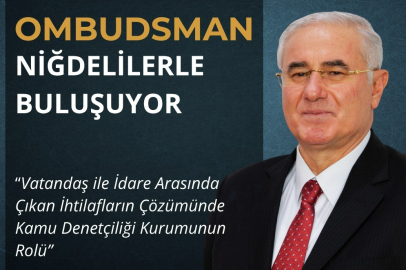 Kamu Başdenetçisi Mehmet Akarca Niğde’de Vatandaşlarla Buluşuyor